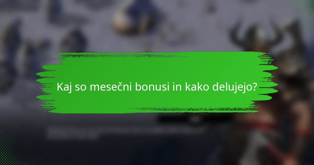 Kaj so mesečni bonusi in kako delujejo?