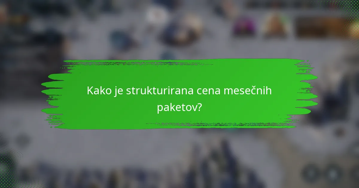 Kako je strukturirana cena mesečnih paketov?