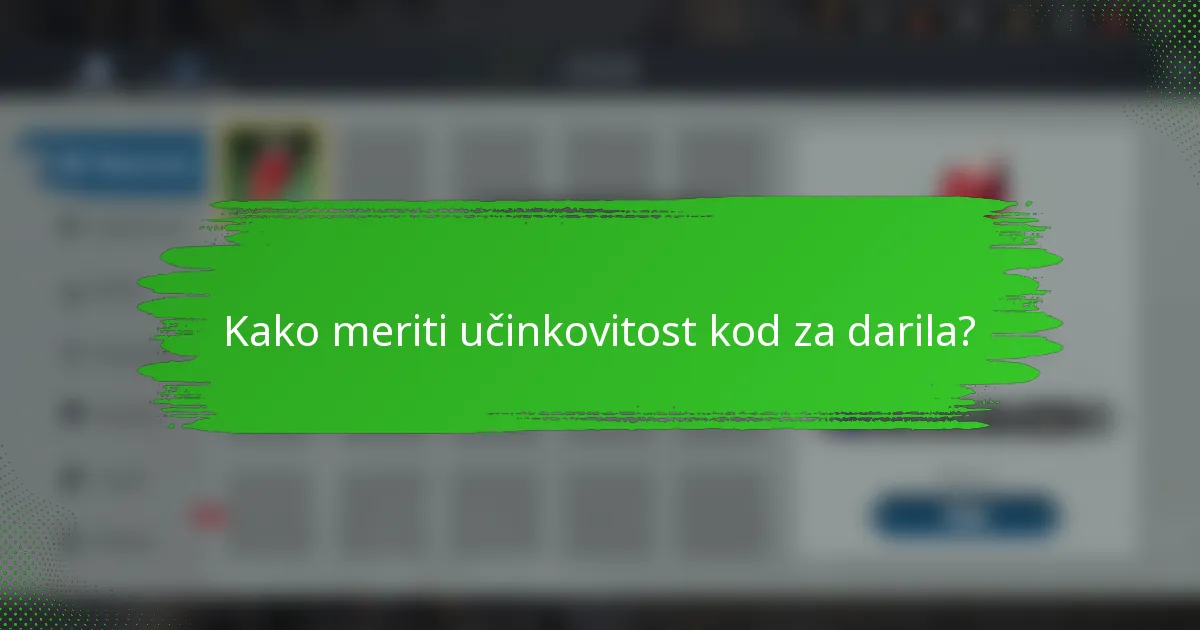 Kako meriti učinkovitost kod za darila?