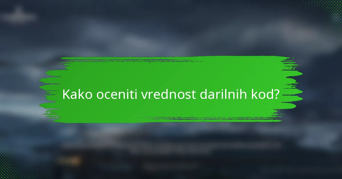 Kako oceniti vrednost darilnih kod?