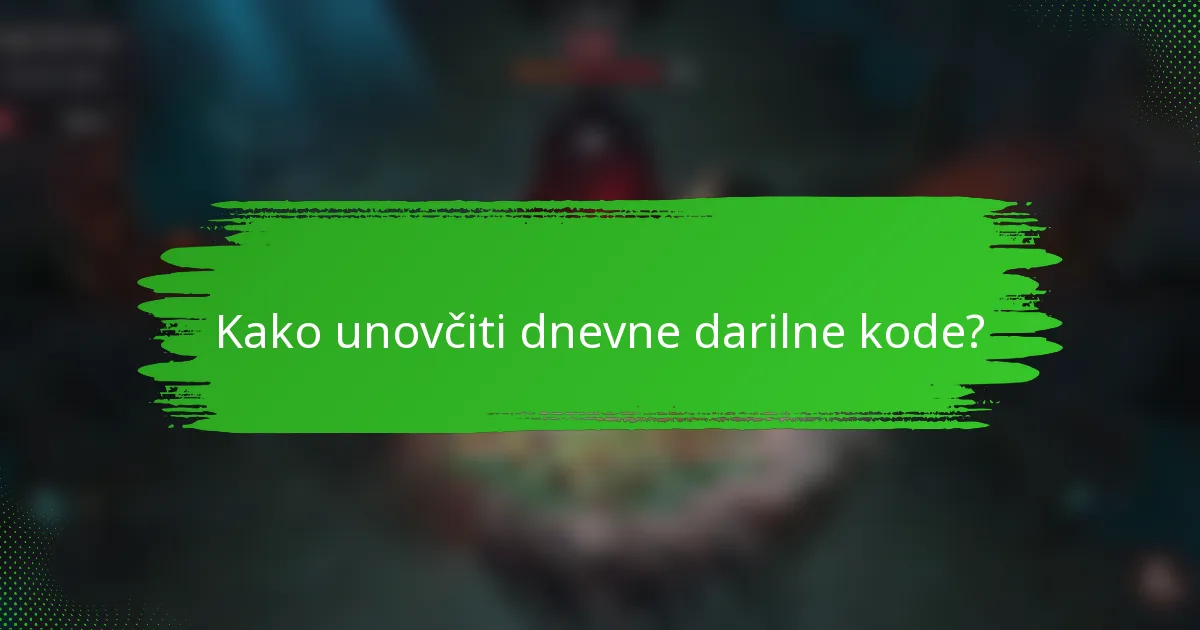 Kako unovčiti dnevne darilne kode?