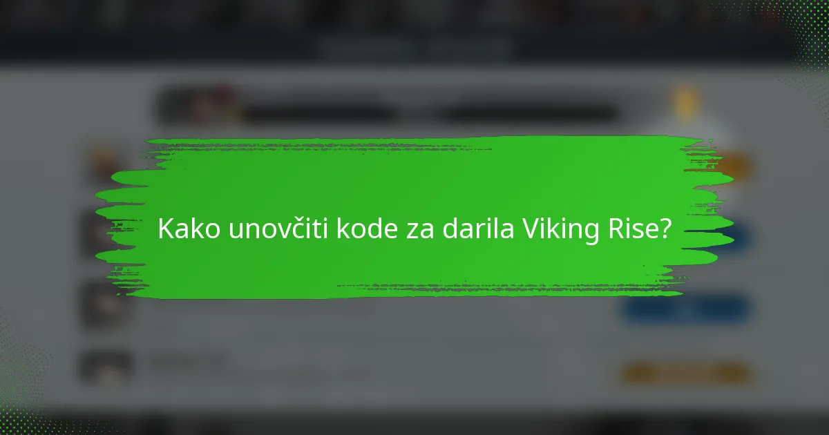 Kako unovčiti kode za darila Viking Rise?