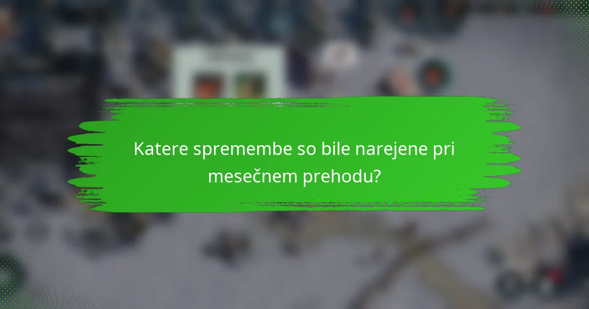 Katere spremembe so bile narejene pri mesečnem prehodu?